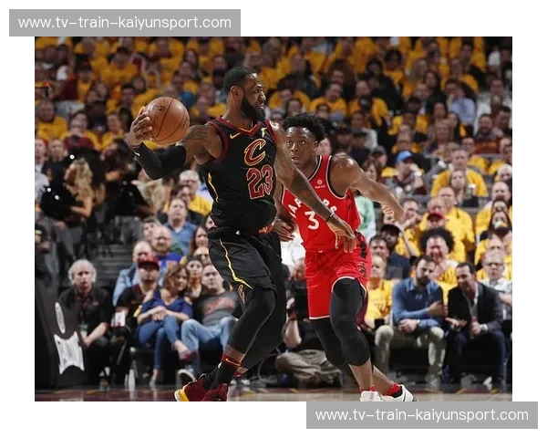 剑指总冠军：骑士与猛龙的史诗对决，一场决定荣耀的5月6日